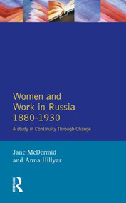 Women and Work in Russia, 1880-1930 (A Study in Continuity Through Change) - 9780582279865 by Jane Mcdermid, Anna Hillyar, 9780582279865