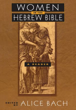 Women in the Hebrew Bible (A Reader) - 9780415915618 by Alice Bach, 9780415915618