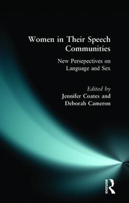 Women in Their Speech Communities by Jennifer Coates, Deborah Cameron, 9780582009691