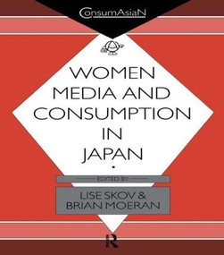 Women, Media and Consumption in Japan - 9780700703302 by Brian Moeran, Lise Skov, 9780700703302