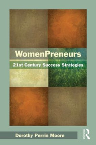WomenPreneurs (21st Century Success Strategies) - 9780415896856 by Dorothy P. Moore, 9780415896856