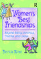 Women's Best Friendships (Beyond Betty, Veronica, Thelma, and Louise) - 9780789015402 by Patricia Rind, 9780789015402