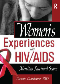 Women's Experiences with HIV/AIDS (Mending Fractured Selves) - 9780789017581 by R Dennis Shelby, Desiree Ciambrone, 9780789017581
