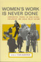 Women's Work is Never Done (Comparative Studies in Care-Giving, Employment, and Social Policy Reform) - 9780415934817 by Sylvia Bashevkin, 9780415934817