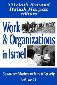 Work and Organizations in Israel - 9780765808097 by Itzhak Harpaz, 9780765808097
