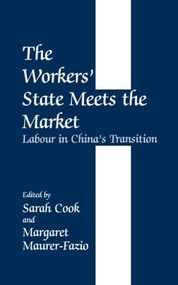 The Workers' State Meets the Market (Labour in China's Transition) - 9780714680019 by Sarah Cook, Margaret Maurer-Fazio, 9780714680019