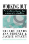 Working Out (New Directions For Women's Studies) by Hilary Hinds, Ann Phoenix, Jackie Stacey, 9780750700443