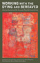 Working with the Dying and Bereaved (Systemic Approaches to Therapeutic Work) - 9780415919944 by Pauline Sutcliffe, Guinevere Tufnell, Ursula Cornish, 9780415919944