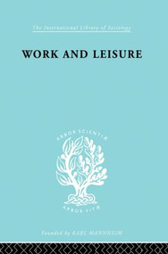 Work & Leisure Ils 166 - 9780415863636 by Nels Anderson, 9780415863636