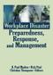 Workplace Disaster Preparedness, Response, and Management - 9780789034519 by R. Paul Maiden, Rich Paul, Christina Thompson, 9780789034519