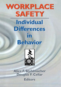 Workplace Safety (Individual Differences in Behavior) - 9780789013569 by Alice F Stuhlmacher, Douglas F Cellar, 9780789013569