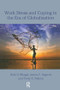 Work Stress and Coping in the Era of Globalization - 9780805848472 by Rabi S. Bhagat, James Segovis, Terry Nelson, 9780805848472