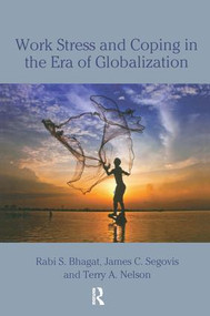 Work Stress and Coping in the Era of Globalization - 9780805848472 by Rabi S. Bhagat, James Segovis, Terry Nelson, 9780805848472