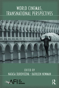 World Cinemas, Transnational Perspectives by Nataša Durovicová, Kathleen E. Newman, 9780415976541