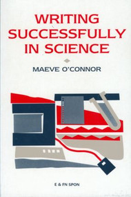 Writing Successfully in Science by Maeve O'Connor, 9780419252405