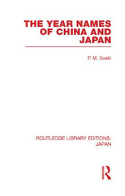 The Year Names of China and Japan - 9780415852197 by P Suski, 9780415852197