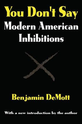 You Don't Say (Modern American Inhibitions) - 9780765808516 by Benjamin DeMott, 9780765808516