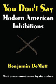 You Don't Say (Modern American Inhibitions) - 9780765808516 by Benjamin DeMott, 9780765808516