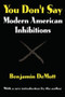 You Don't Say (Modern American Inhibitions) - 9780765808516 by Benjamin DeMott, 9780765808516