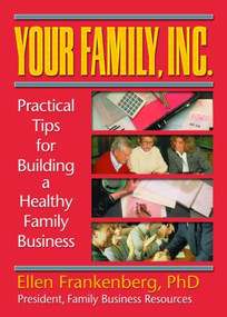 Your Family, Inc. (Practical Tips for Building a Healthy Family Business) - 9780789008978 by Terry S Trepper, Florence Kaslow, Ellen Frankenberg, 9780789008978