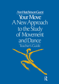Your Move (A New Approach to the Study of Movement and Dance) - 9780677063652 by Ann Hutchinson Guest, 9780677063652