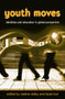 Youth Moves (Identities and Education in Global Perspective) by Nadine Dolby, Fazal Rizvi, 9780415955638