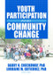Youth Participation and Community Change by Barry Checkoway, 9780789032928