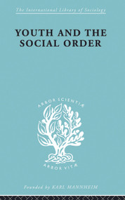 Youth & Social Order Ils 149 - 9780415863544 by Frank Musgrove, 9780415863544