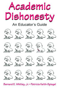 Academic Dishonesty (An Educator's Guide) - 9780805840209 by Bernard E. Whitley, Jr., Patricia Keith-Spiegel, 9780805840209