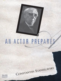 An Actor Prepares by Constantin Stanislavski, 9780878309832