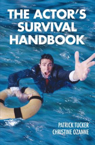 The Actor's Survival Handbook by Patrick Tucker, Christine Ozanne, 9780878301751