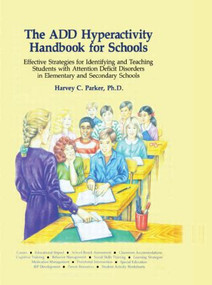 The ADD Hyperactivity Handbook For Schools by Harvey C. Parker, 9780962162923