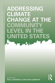 Addressing Climate Change at the Community Level in the United States - 9780815380924 by Paul R. Lachapelle, Don E. Albrecht, 9780815380924