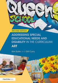 Addressing Special Educational Needs and Disability in the Curriculum: Art - 9781138214149 by Kim Earle, Gill Curry, 9781138214149