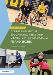 Addressing Special Educational Needs and Disability in the Curriculum: PE and Sports - 9781138209015 by Crispin Andrews, 9781138209015
