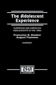 The Adolescent Experience (European and American Adolescents in the 1990s) - 9781138002739 by August Flammer, Francoise D. Alsaker, 9781138002739