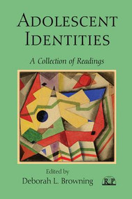 Adolescent Identities (A Collection of Readings) - 9781138009936 by Deborah L. Browning, 9781138009936