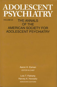Adolescent Psychiatry, V. 23 (Annals of the American Society for Adolescent Psychiatry) - 9781138005259 by Aaron H. Esman, 9781138005259