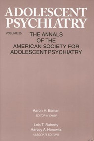 Adolescent Psychiatry, V. 25 (Annals of the American Society for Adolescent Psychiatry) - 9781138005587 by Aaron H. Esman, 9781138005587