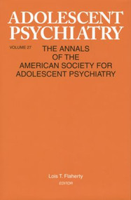 Adolescent Psychiatry, V. 27 (Annals of the American Society for Adolescent Psychiatry) - 9781138005761 by Lois T. Flaherty, 9781138005761