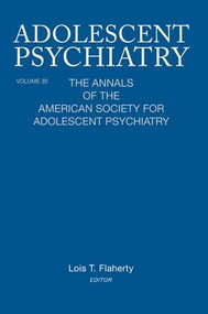 Adolescent Psychiatry, V. 30 (The Annals of the American Society for Adolescent Psychiatry) - 9781138005921 by Lois T. Flaherty, 9781138005921