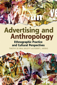 Advertising and Anthropology (Ethnographic Practice and Cultural Perspectives) - 9780857852021 by Timothy de Waal Malefyt, Robert J. Morais, 9780857852021
