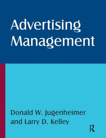 Advertising Management - 9780765622600 by Donald W Jugenheimer, Larry D Kelley, Fogarty Klein Monroe, 9780765622600