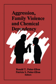 Aggression, Family Violence and Chemical Dependency - 9780866569774 by Ron Potter-Efron, Patricia Potter-Efron, 9780866569774