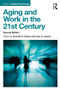 Aging and Work in the 21st Century - 9781138052765 by Kenneth S Shultz, Gary A. Adams, 9781138052765