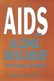AIDS and Alcohol/Drug Abuse (Psychosocial Research) by Dennis Fisher, 9780918393852