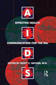 Aids: Effective Health Communication For The 90s (Effective Health Communicaton for the 90's) - 9781138011847 by Scott C. Ratzan, 9781138011847