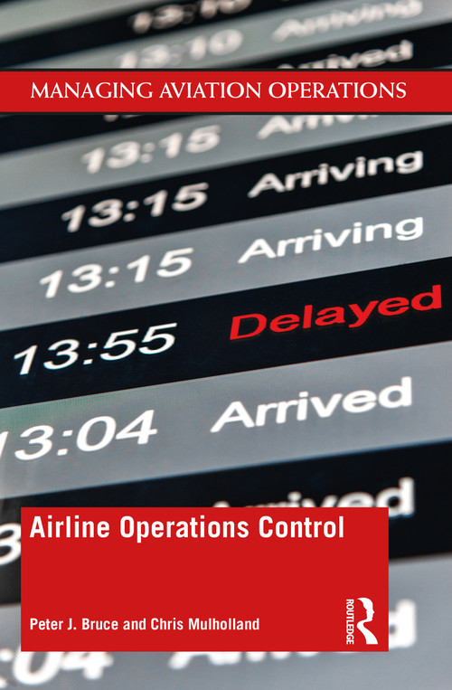 Airline Operations Control - 9780815353478 by Peter J. Bruce, Chris Mulholland, 9780815353478