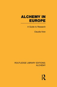 Alchemy in Europe (A Guide to Research) - 9781138008151 by Claudia Kren, 9781138008151