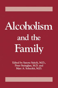 Alcoholism And The Family - 9781138004856 by Saturo Saitoh, Peter Steinglass, Marc A. Schuckit, 9781138004856